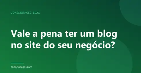 Vale a pena ter um blog no site do seu negócio?