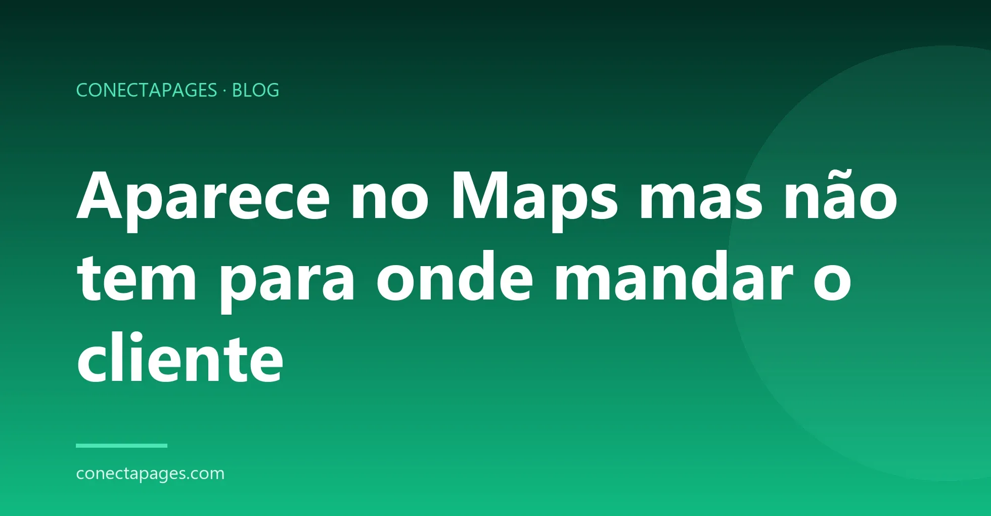Aparece no Maps mas não tem para onde mandar o cliente